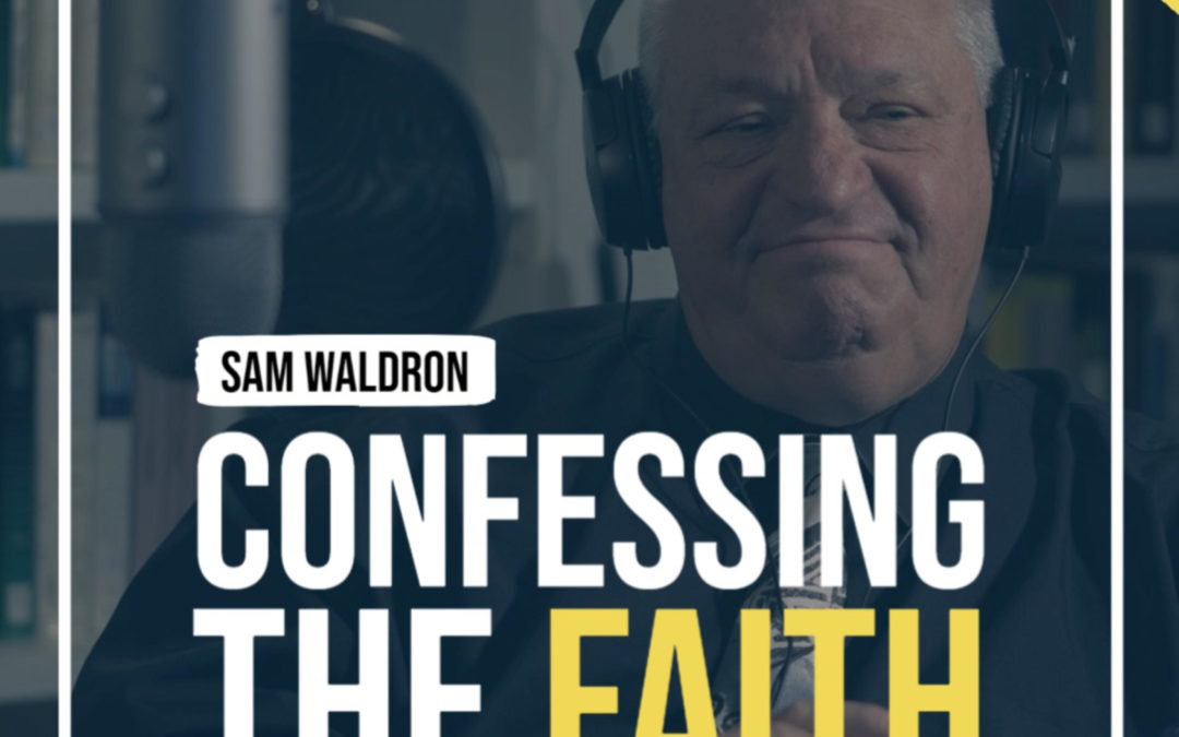 1689 13:1 A Summary of Sanctification | Confessing the Faith